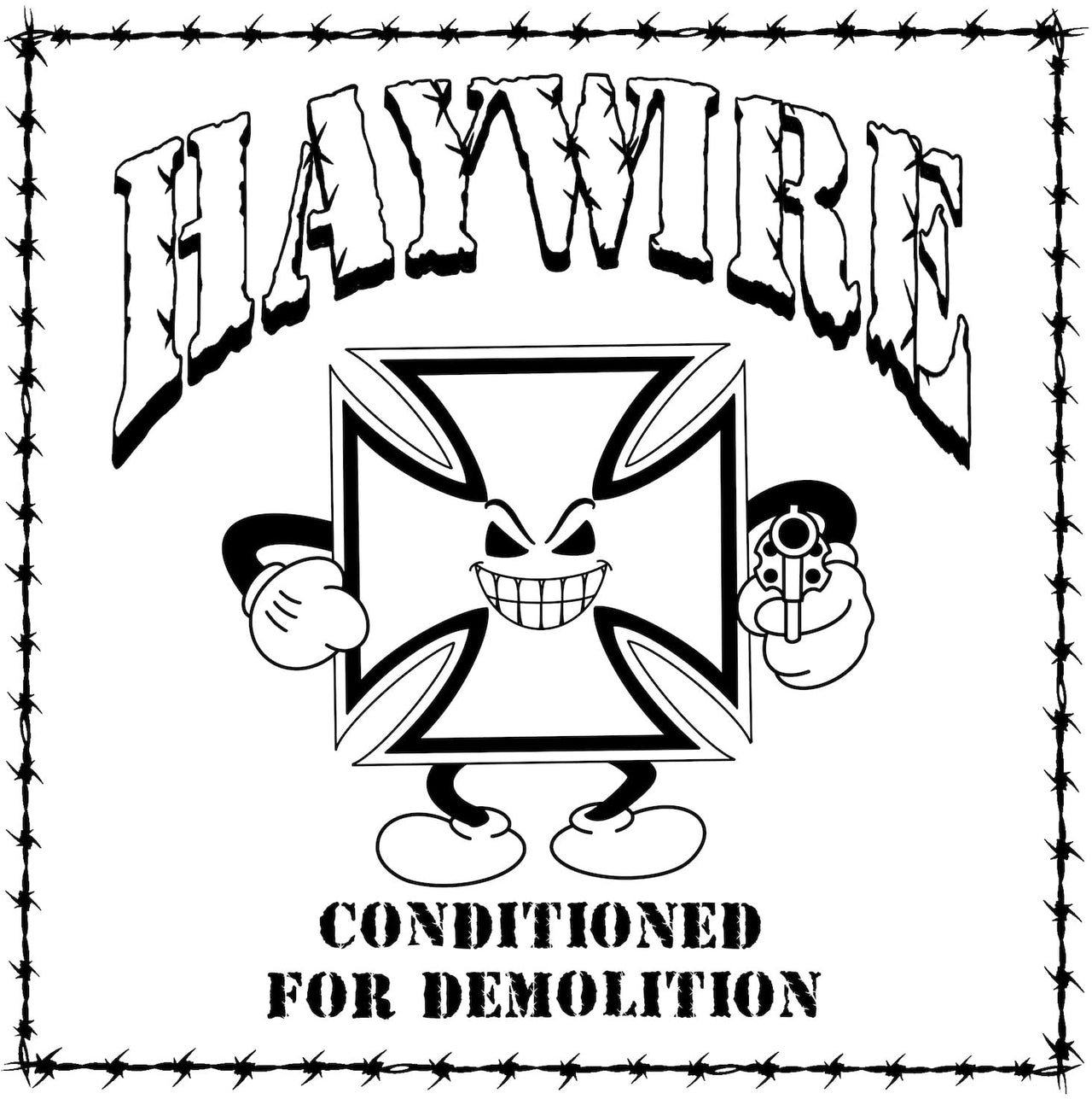 Haywire "Conditioned For Demolition" CD