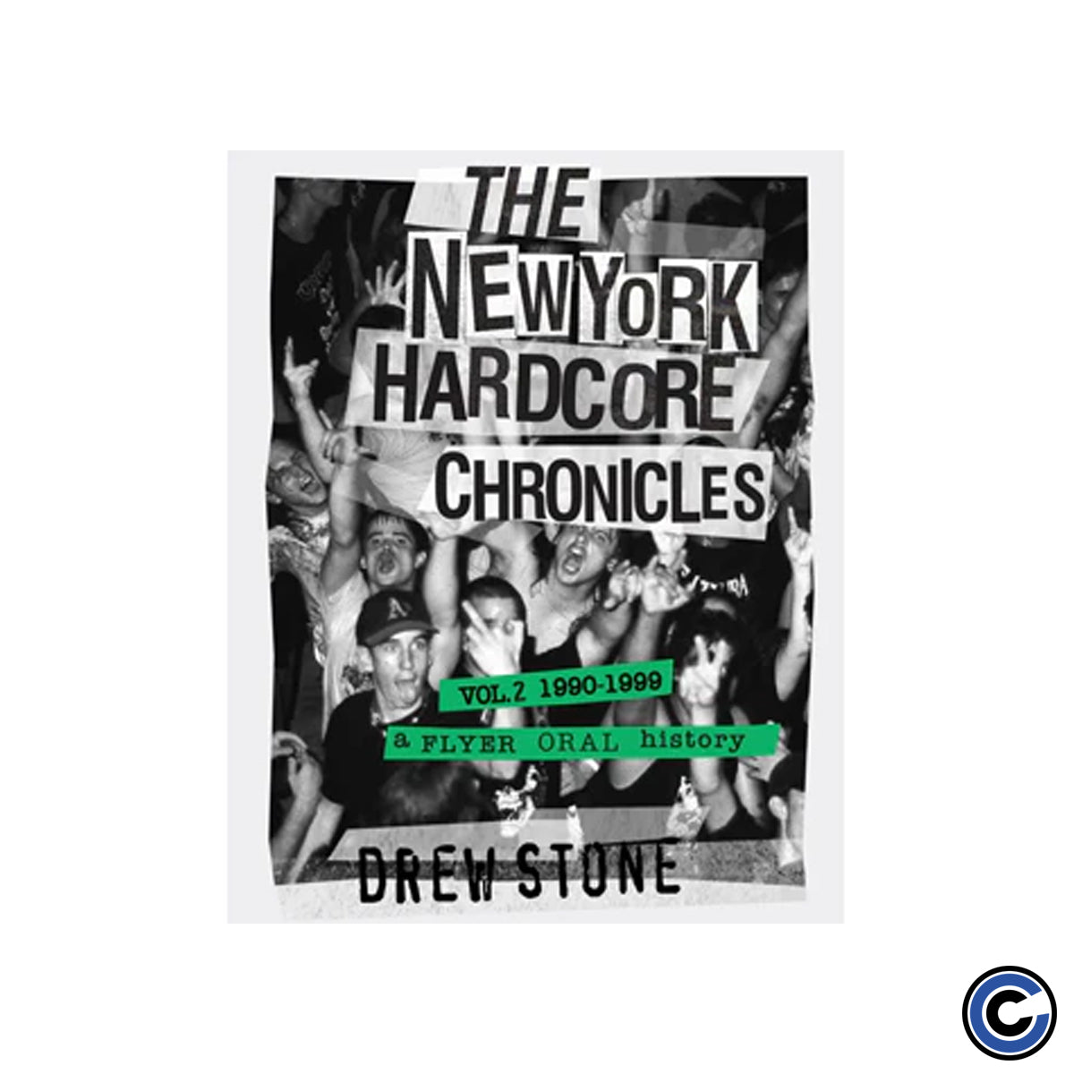 Drew Stone "The New York Hardcore Chronicles Vol. 2 (1990-1999)